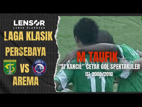 GOL SPEKTAKULER TAUFIK SI KANCIL GELANDANG LINCAH PERSEBAYA | Persebaya VS Arema - ISL 2009/2010