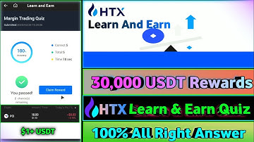 HTX Learn & Earn Quiz Answer || Margin Trading Quiz || All Right Quiz Answer || How To Complete Quiz