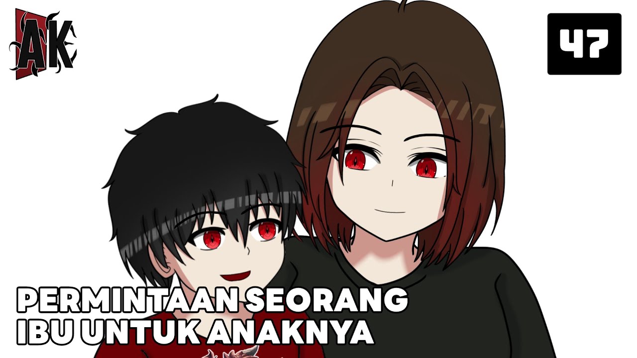 PERMINTAAN SEORANG IBU UNTUK ANAKNYA | ANDRIKAI ANIMATION - EPS 47