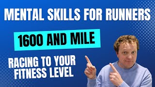 Mental Skills for Runners - 1600m and Mile - Racing to your fitness level