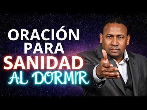 ORACIÓN PARA SANIDAD AL MOMENTO DE DORMIR #oraciónpoderosa #sanidad