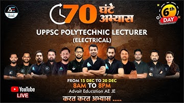 #6 | 70 घंटे अभ्यास | UPPSC Polytechnic Lecturer Electrical | करत करत अभ्यास #AdvaitEducation_AE_JE