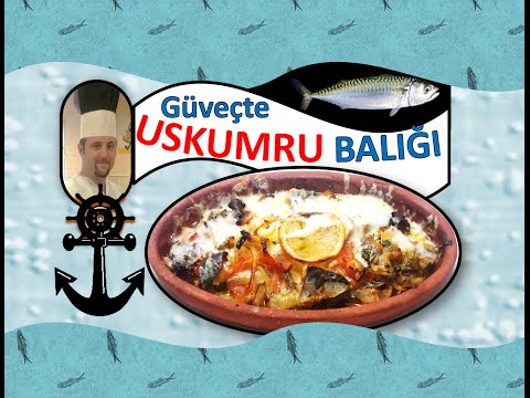 USKUMRU GÜVEÇ TARİFİ,Uskumru Balığı Nasıl Pişirilir?fırında Balık Tarifi Şef Ahmet TOPAL