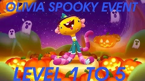 Olivia Spooky level 1 to 5 | Candy Crush Friends Saga |