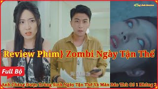 {Phim Full} Anh Chàng Được Trùng Sinh Ngày Tận Thế Và Màn Báo Thù Có 1 Không 2, Zombi Ngày Tận Thế screenshot 5