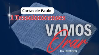 18/05 Cartas de Paulo #1tessalonicenses pra. Hellen Silva