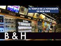 La mejor tienda de fotografía B&H - New York