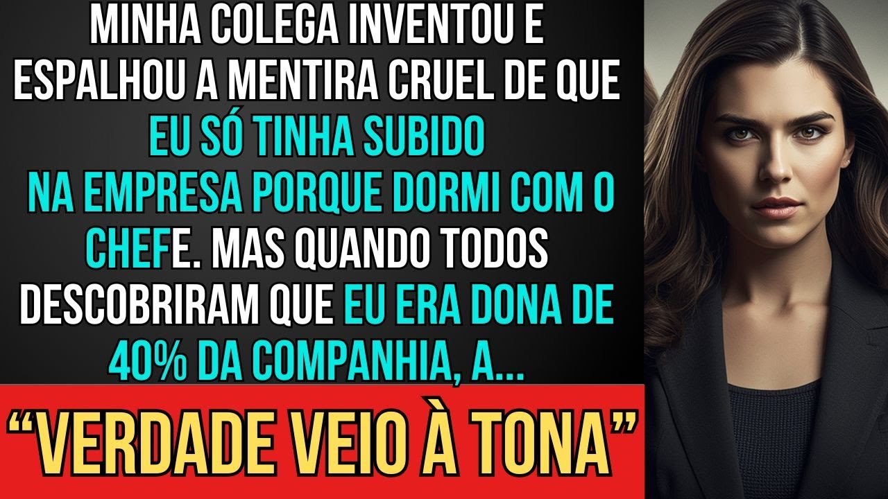 Colega espalhou que eu dormi com chefe para subir, até descobrirem que eu era dona de 40% da empresa