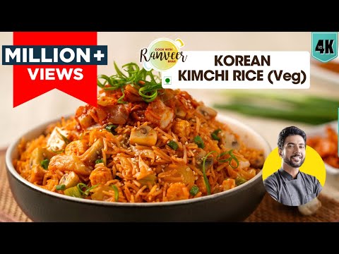 Veg Korean Fried Rice        Korean Kimchi recipe street style   Chef Ranveer Brar