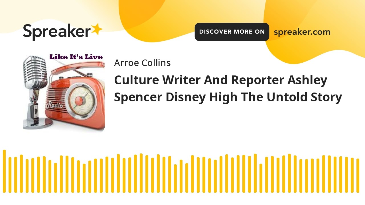 Culture Writer And Reporter Ashley Spencer Disney High The Untold Story
