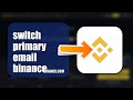 How To Switch Primary Email On Binance 2026 (EASY GUIDE)