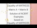 Examples based on Equality of MATRICES!!Class12! MATHEMATICS