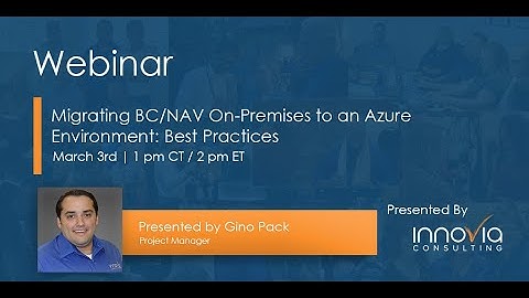 Migrating BC/NAV On-Premises to an Azure Environment: Best Practices