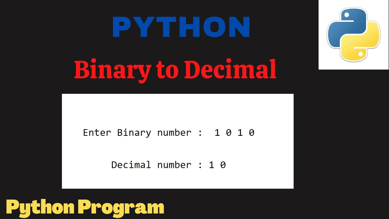 Binary to Decimal Number (Conversion) | Python code 