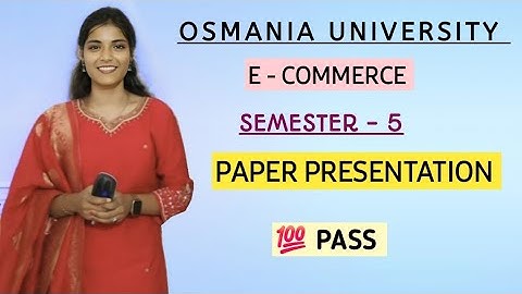 E-COMMERCE || PAPER PRESENTATION || O.U || SEMESTER - 5 || 💯 PASS‎ || @shivanipallela 