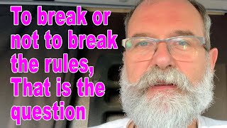 To break or not to break the rules, that is the question - IN ENGLISH