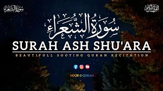 Mesmerizing Quran Recitation | Surah Ash-Shu'ara | Soothing & Emotional Voice
