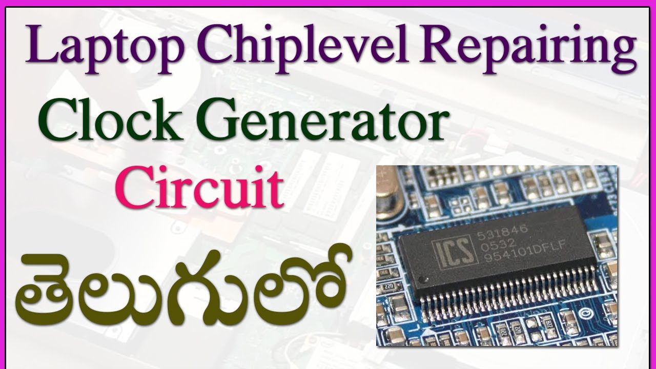 clock generator circuit in Telugu Laptop chip level Repairing YouTube