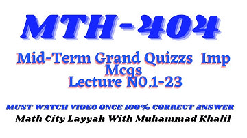 Mth404 Imp Mcqs_Grand Quizzs For |Mid Term Exams 2022|
