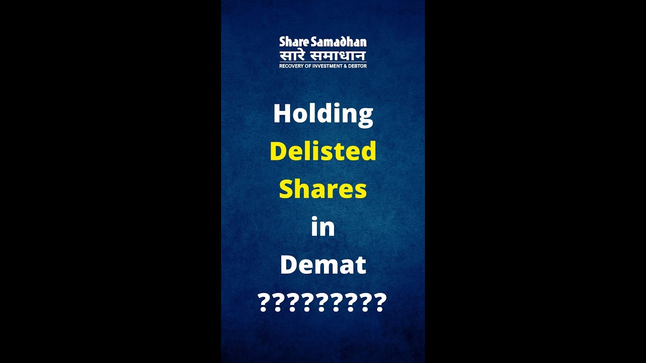 Holding Delisted Shares in Demat | Share Samadhan | 1-minute Samadhan! 