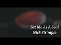 Set Me As A Seal - Nick Strimple - scrolling score