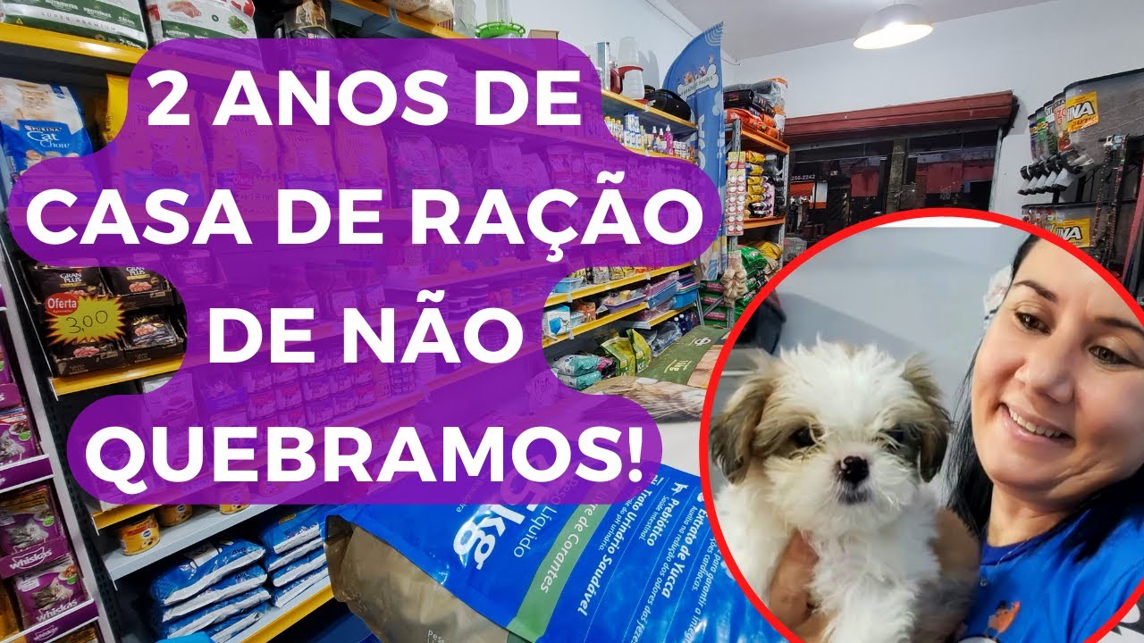 Nossa CASA DE RAÇÃO e PETSHOP no 2º ano de abertura de EMPRESA #empreendedorismo