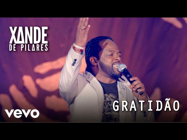 Xande de Pilares - Gratidão (Ao Vivo No Rio De Janeiro / 2020) class=