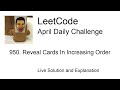 950 reveal cards in increasing order  day 1030 leetcode april challenge