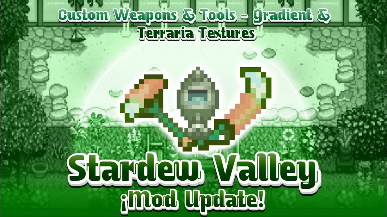 Stardew Valley Mod Gradient Weapons and Terraria Tools Texture 2022