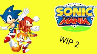 Sonic Mania Android: WIP 2