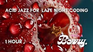just a bunch of pomegranate cells coding at 3 AM 🔴 acid jazz mix