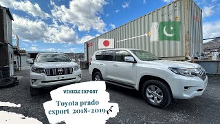 Toyota Land Cruiser Prado 2018 | 2019 | export  from Japan to Pakistan 🇵🇰