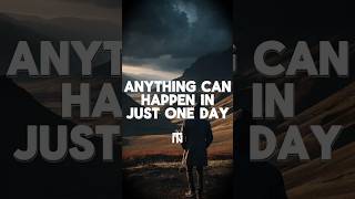 Anything Can Happen in Just One Day. #motivation #viral