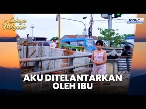 Ayahku meninggal, Ibuku meninggalkanku | IBUKU MENANGIS DI PINTU KUBUR | CAHAYA HIKMAH