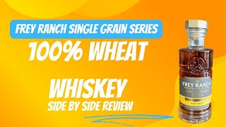 TOP CRAFT DISTILLERY RELEASES 100% WHEAT WHISKEY-Frey Ranch Single Grain Series Review