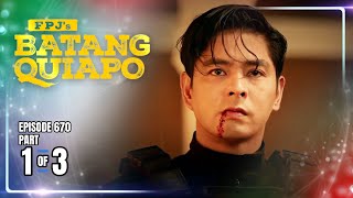 FPJ's Batang Quiapo | Episode 670 (1/3) | September 15, 2025