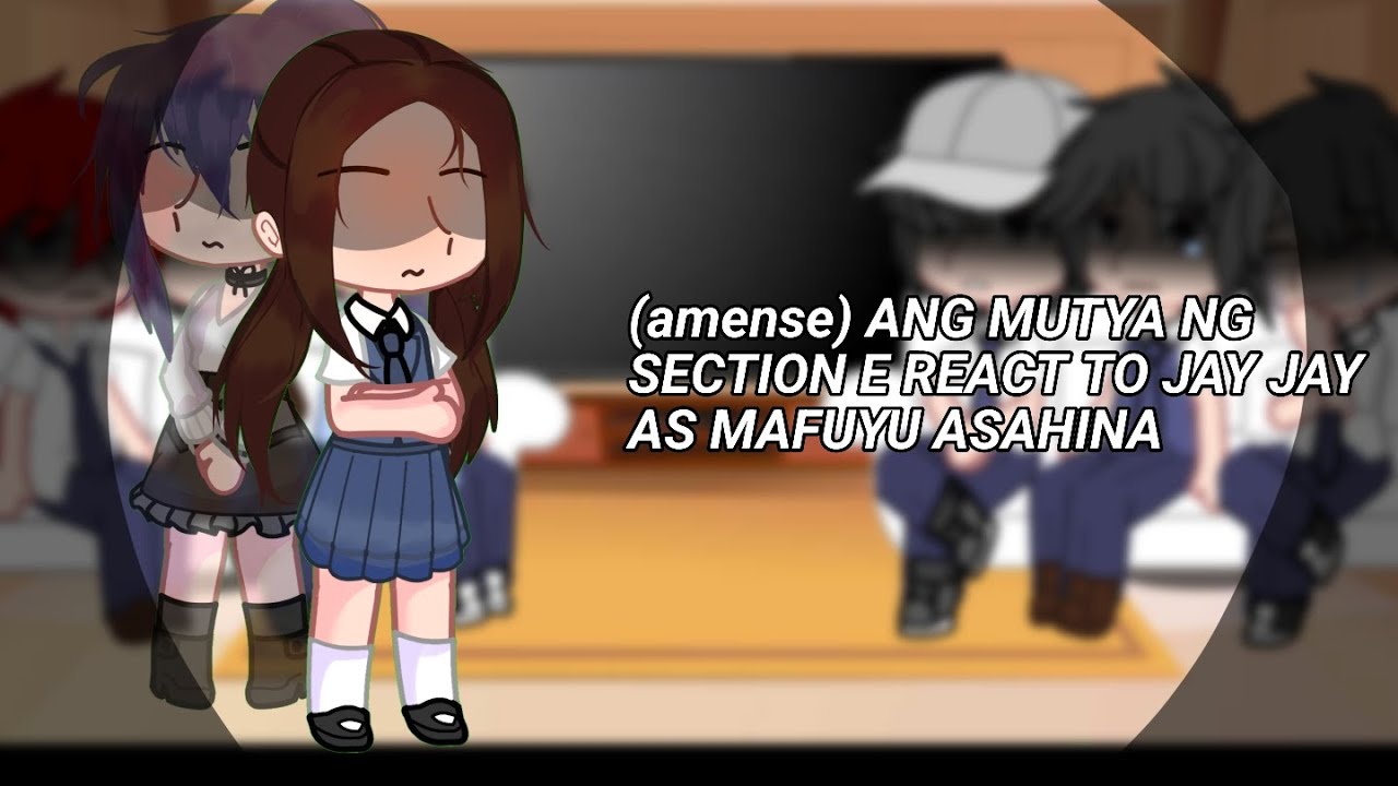 (AMENSE) Ang Mutya ng Section E react to Jay Jay as Mafuyu Asahina || (1/2) Enjoy the Video!!!