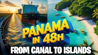 Panama in 48 Hours: From the Panama Canal to the Stunning San Blas Islands