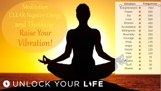 Meditation to Release Negative Energy and Thinking Raise Your Vibration