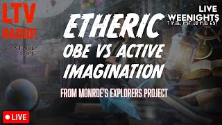 🔴LIVE - OBEs vs Active Imagination