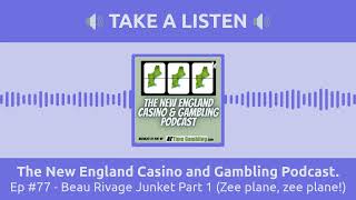 The New England Casino and Gambling Podcast - Ep