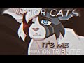[Animation tribute] It&#39;s me [Warrior cats]