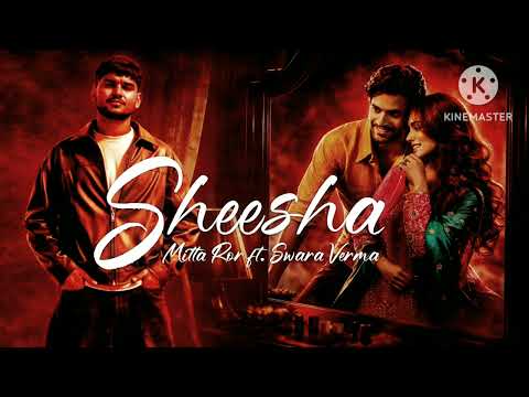 Sheesha (Official Music Video) | Mitta Ror ft. SwaraVerma | Sorab Bedi | Niharika Tiwari