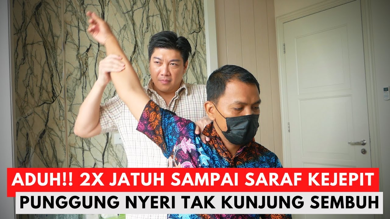 2x JATUH SARAF KEJEPIT BERUJUNG PUNGGUNG NYERI | FULL BODY BONE SETTING #MASTERJOETHERAPY