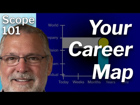 Scope 101: Introducing the Scope Chart -- The Map to Your Career