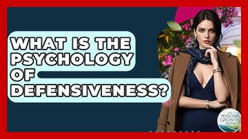 What Is The Psychology Of Defensiveness? - The Personal Growth Path