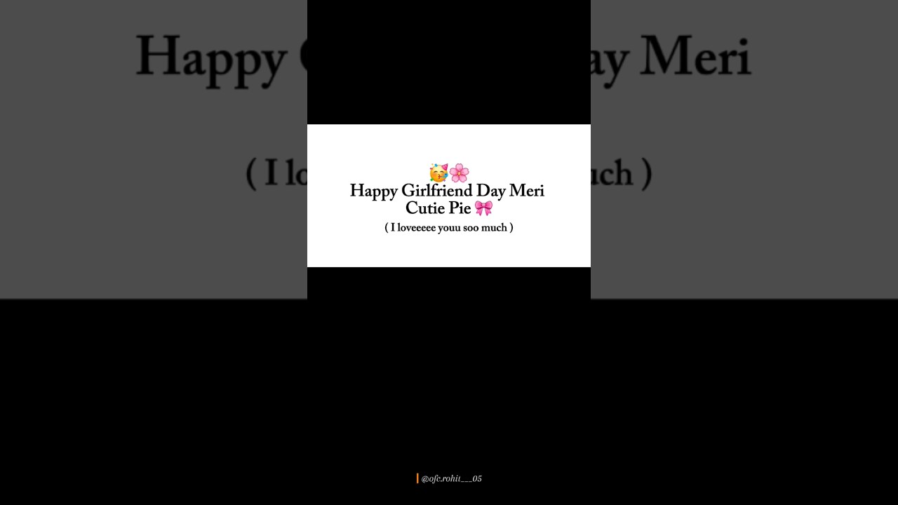 Happy Girlfriend Day Baby..!!😽🎀 || couple status🦋 