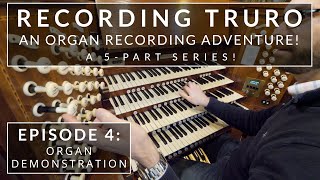 ☕ Organ Demonstration // Recording Truro Cathedral Organ \\ Episode 4 of 5