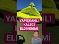 Yapışkanlı Kaleci Eldiveni el#funny#ytdayibenionecikarnolur#memes#poetry#comedy#futbol#shorts#viral