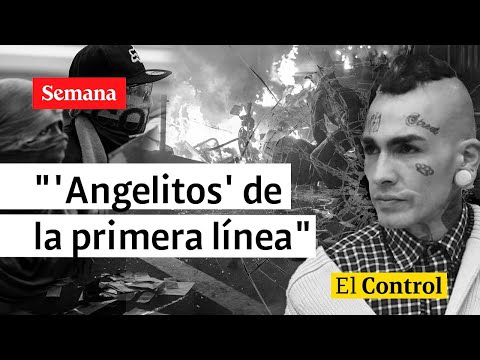 ¿Jóvenes revolucionarios? El Control a los &quot;&#39;angelitos&#39; de la primera línea&quot;